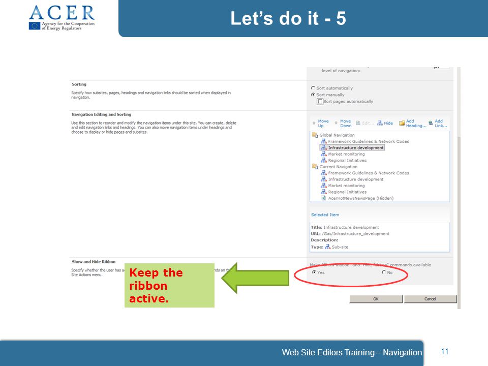 Let’s do it Web Site Editors Training – Navigation Keep the ribbon active.