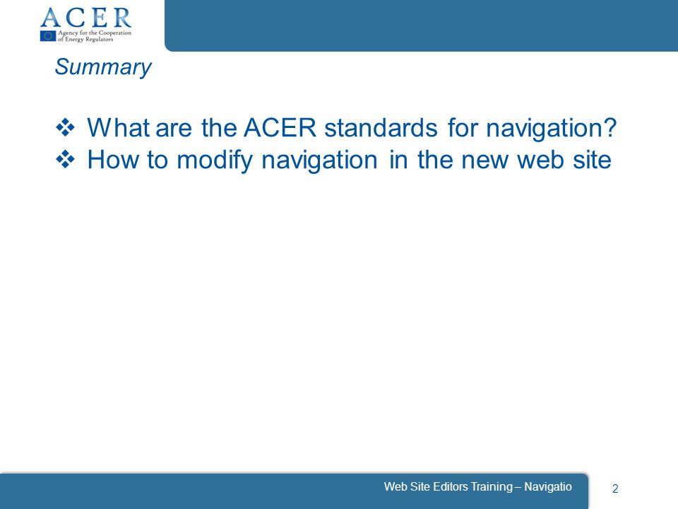 Summary  What are the ACER standards for navigation.