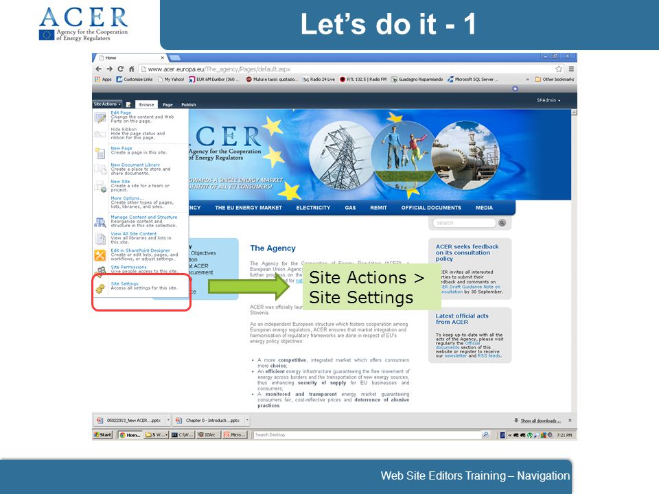 Site Actions > Site Settings Let’s do it - 1 Web Site Editors Training – Navigation