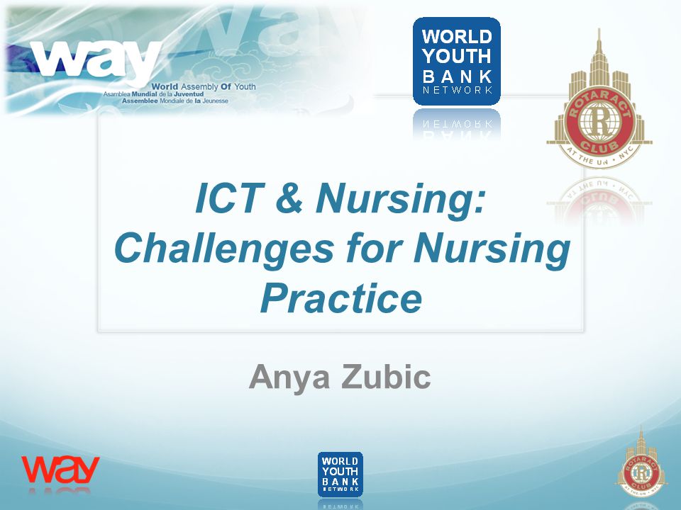 ICT & Nursing: Challenges for Nursing Practice Anya Zubic
