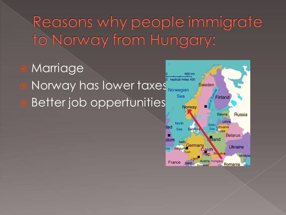  Marriage  Norway has lower taxes  Better job oppertunities