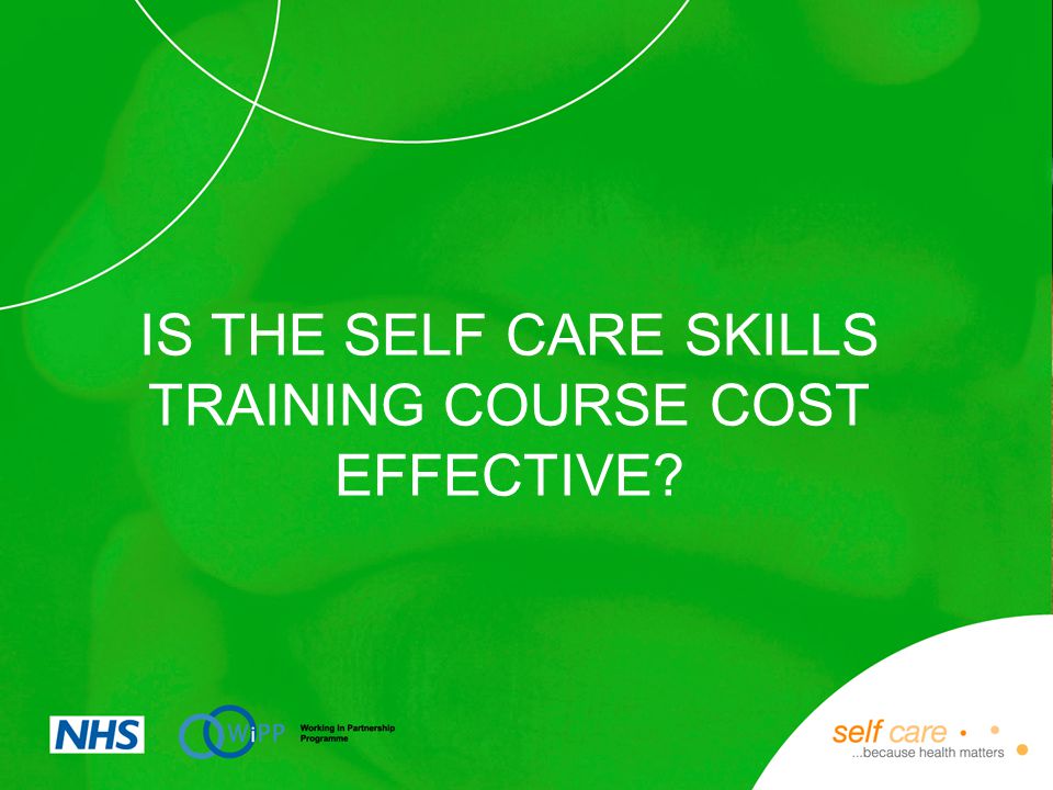 IS THE SELF CARE SKILLS TRAINING COURSE COST EFFECTIVE