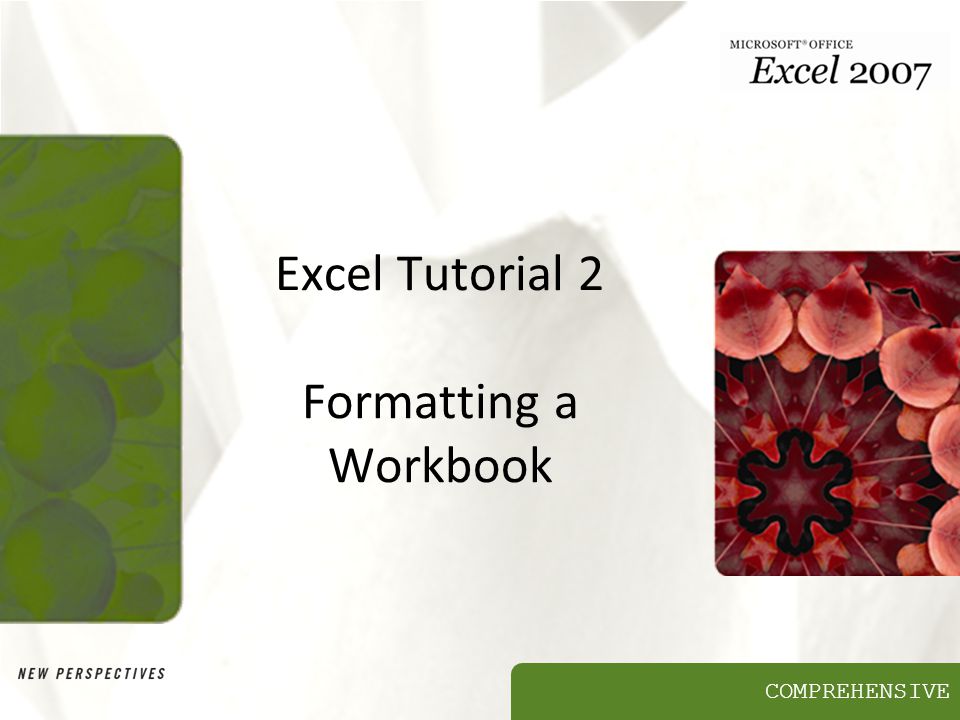 COMPREHENSIVE Excel Tutorial 2 Formatting a Workbook
