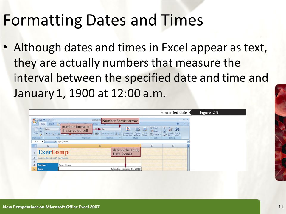 XP Formatting Dates and Times Although dates and times in Excel appear as text, they are actually numbers that measure the interval between the specified date and time and January 1, 1900 at 12:00 a.m.