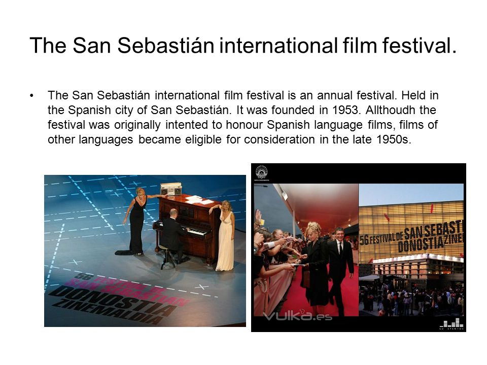 The San Sebastián international film festival.