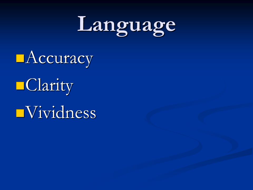 Language Accuracy Accuracy Clarity Clarity Vividness Vividness