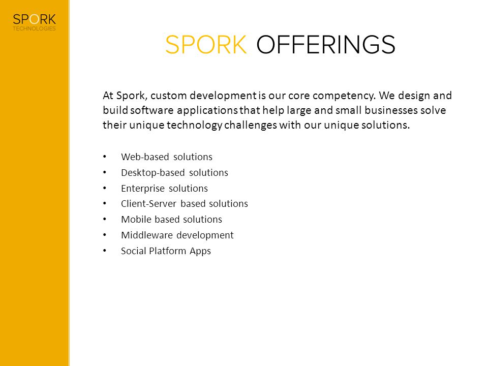 At Spork, we believe investments in outstanding people, processes