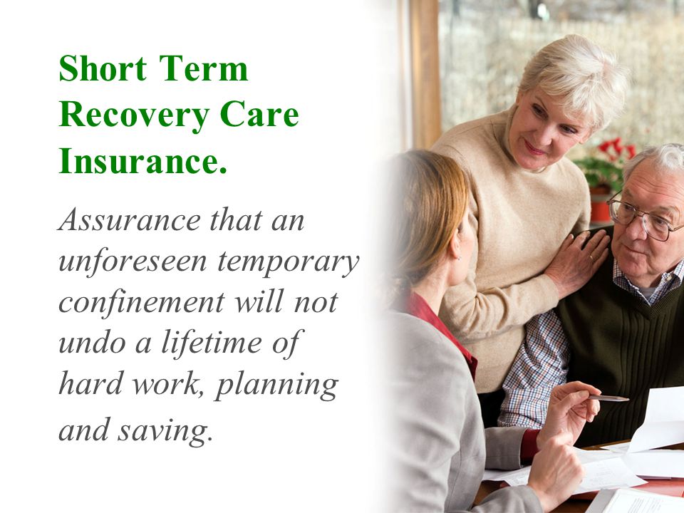 Short Term Recovery Care Insurance.
