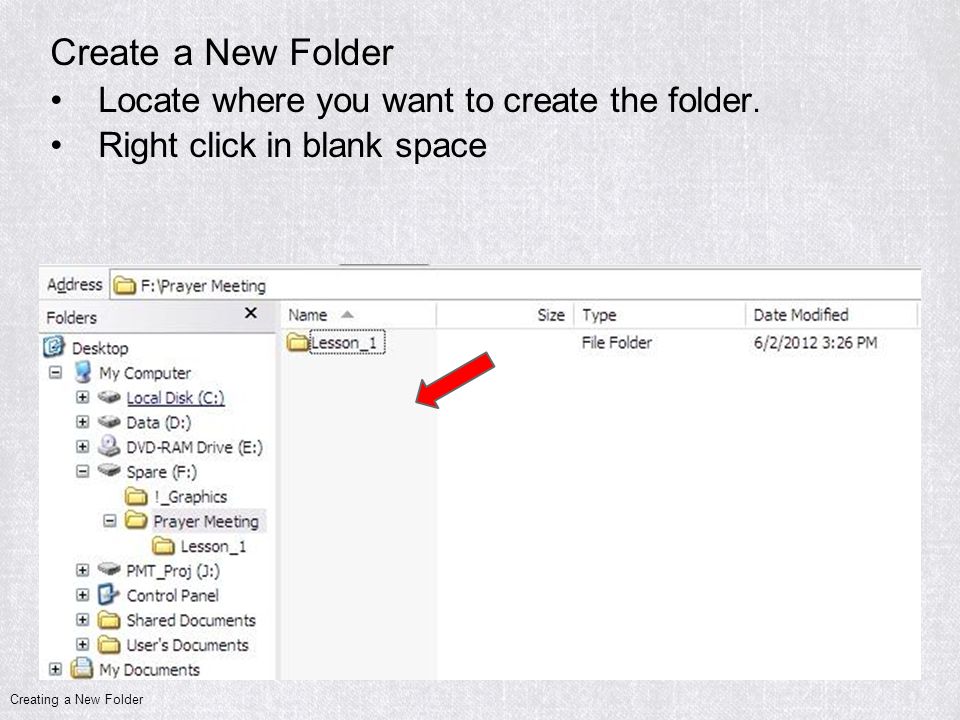 Create a New Folder Locate where you want to create the folder.