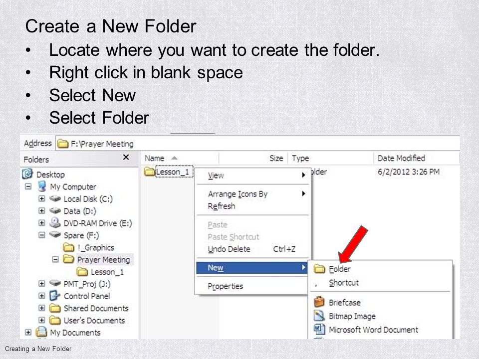 Create a New Folder Locate where you want to create the folder.