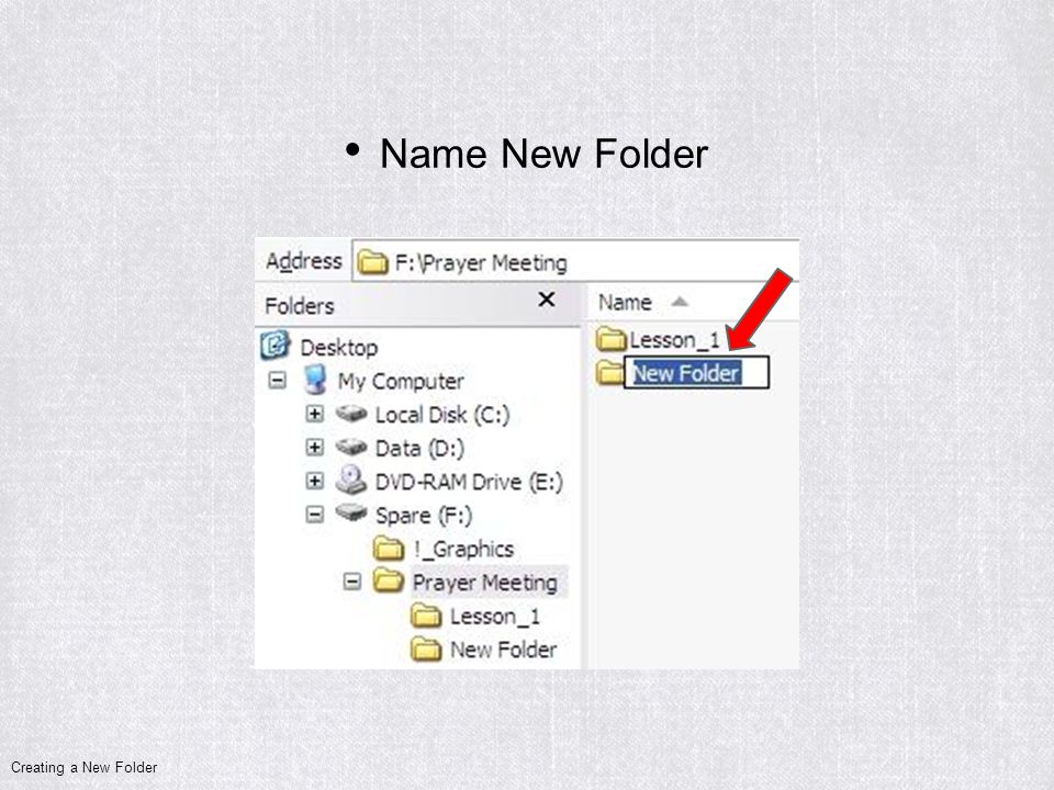 Name New Folder Creating a New Folder