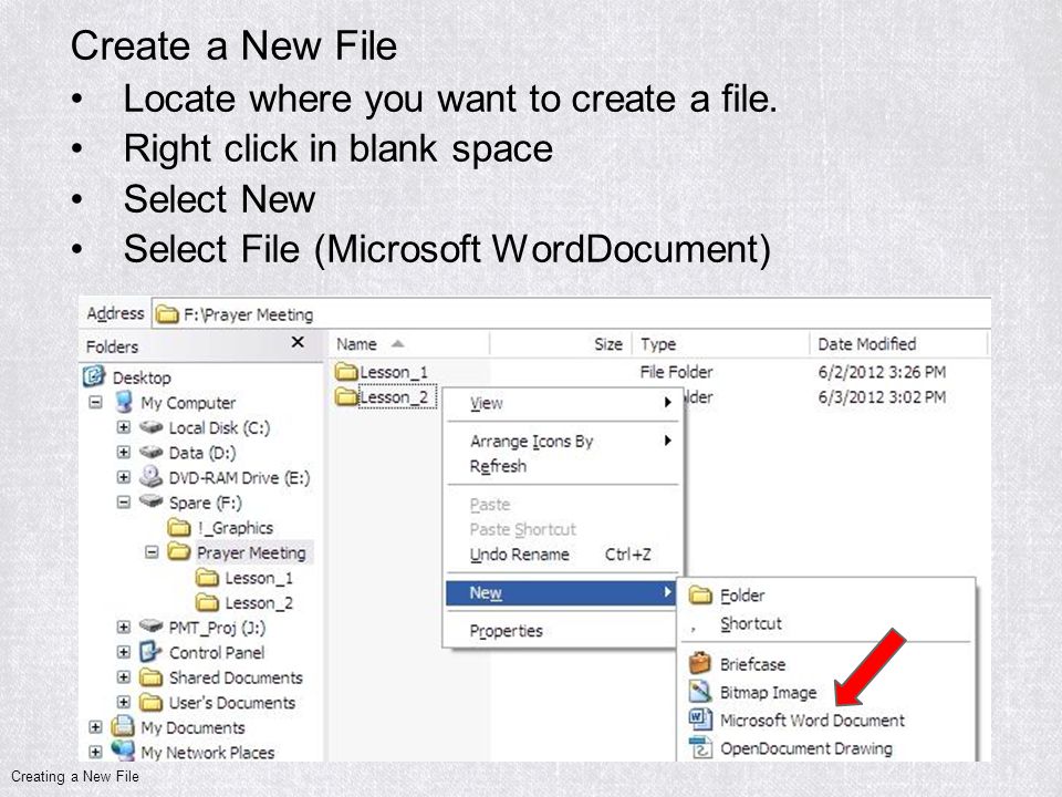 Create a New File Locate where you want to create a file.