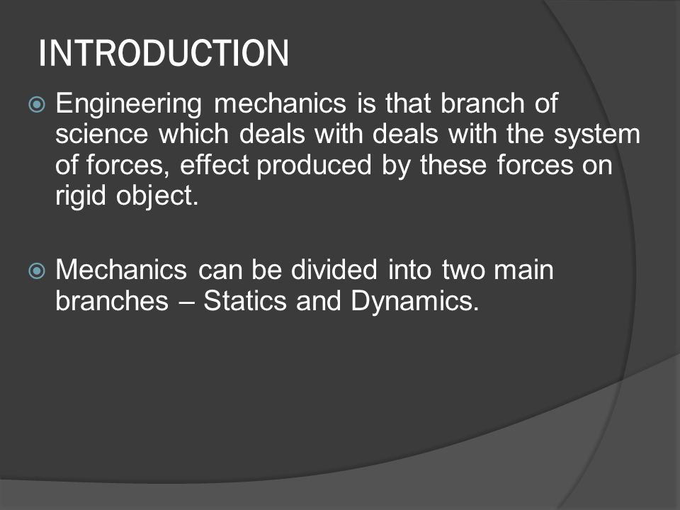Mr. Alok Damare Prof. Civil Engg. Dept.. INTRODUCTION  Engineering  mechanics is that branch of science which deals with deals with the system  of forces, - ppt download