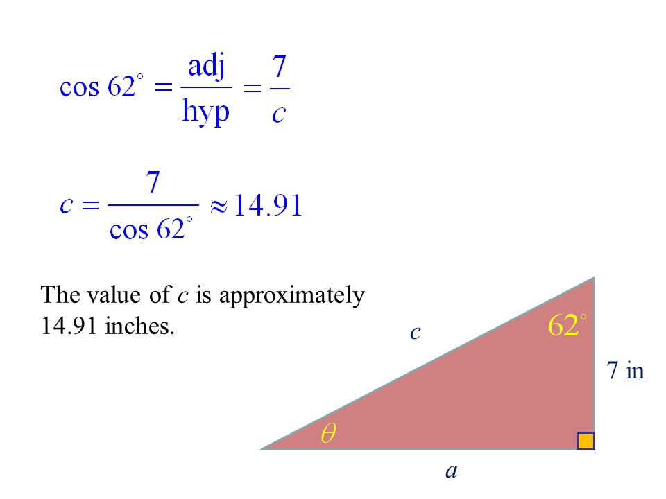 c 7 in a The value of c is approximately inches.