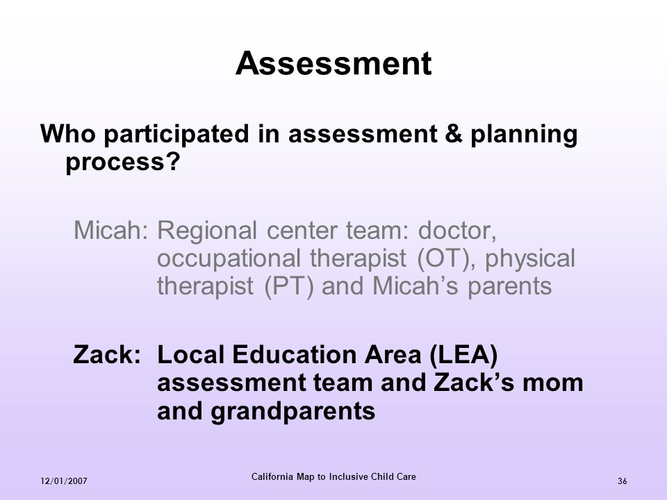 California Map to Inclusive Child Care 12/01/ Assessment Who participated in assessment & planning process.