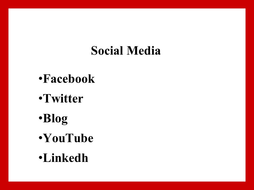 Social Media Facebook Twitter Blog YouTube Linkedh