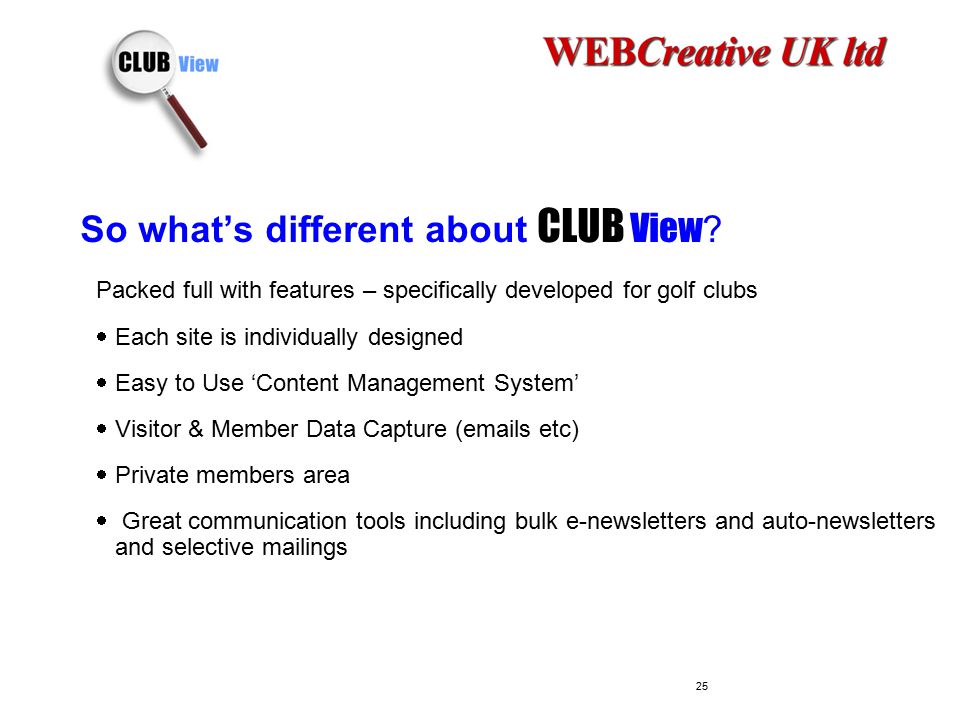 25 So what’s different about CLUB View .