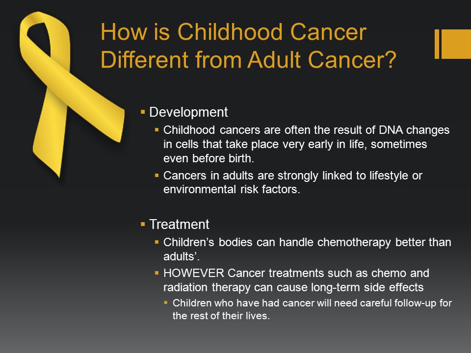How is Childhood Cancer Different from Adult Cancer.