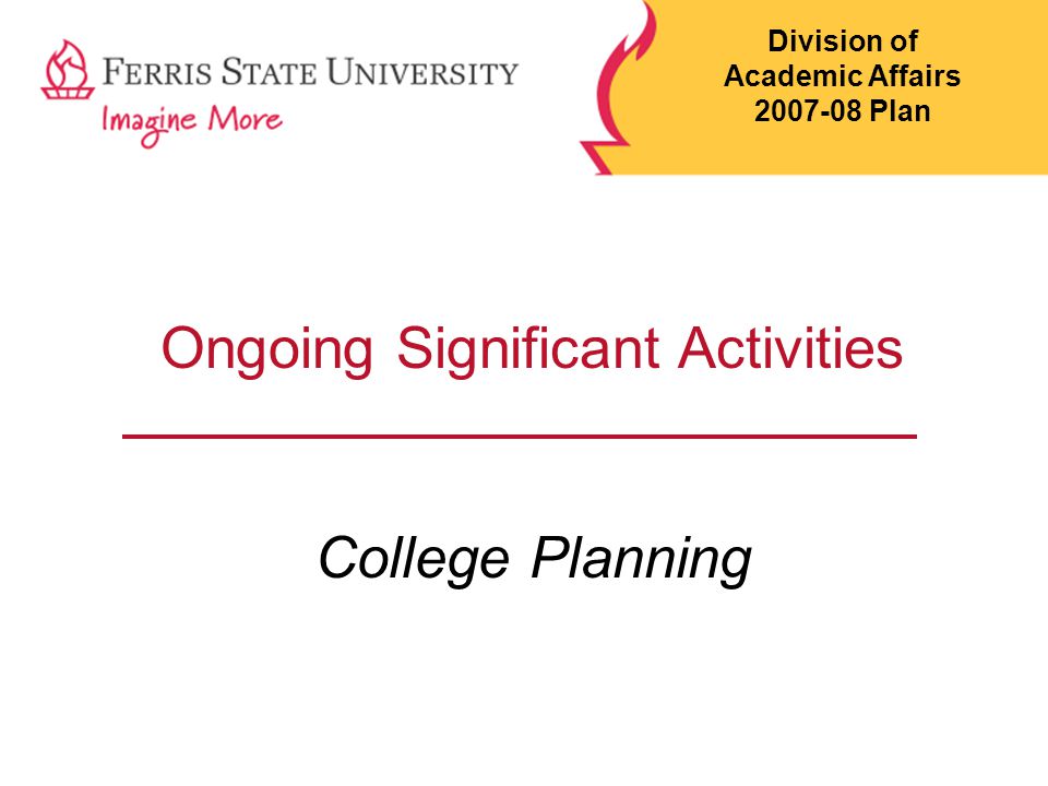 Ongoing Significant Activities College Planning Division of Academic Affairs Plan