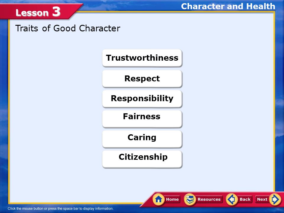 Lesson 3 Core Ethical Values Good character is an outward expression of inner values.