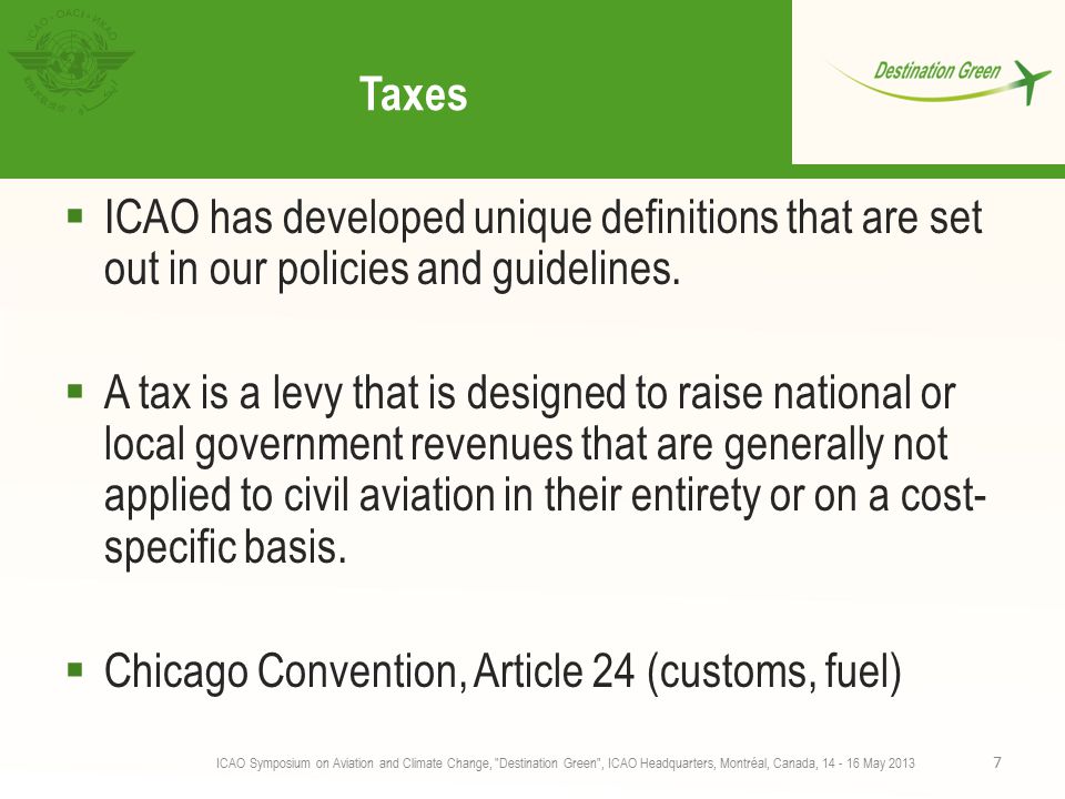 Taxes  ICAO has developed unique definitions that are set out in our policies and guidelines.
