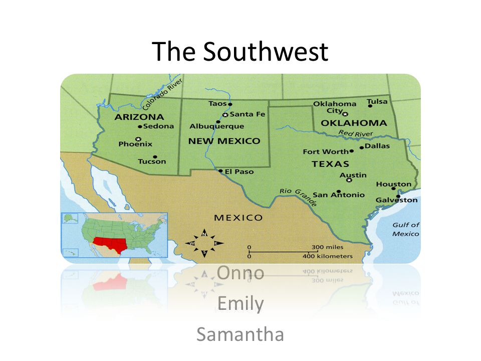 The Southwest Onno Emily Samantha Introduction The States In The