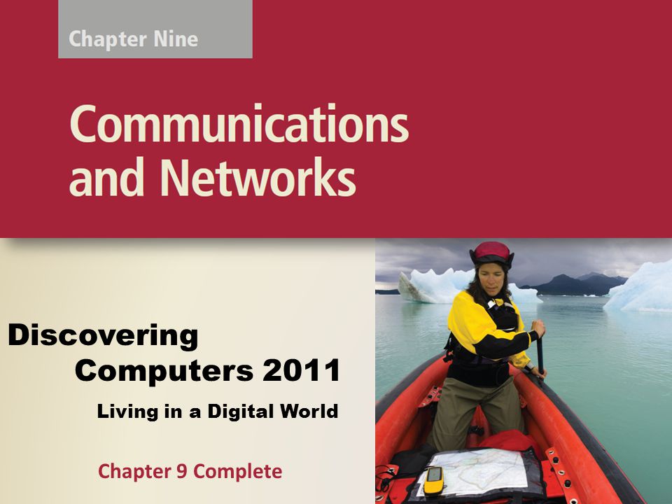 Living in a Digital World Discovering Computers 2011 Chapter 9 Complete