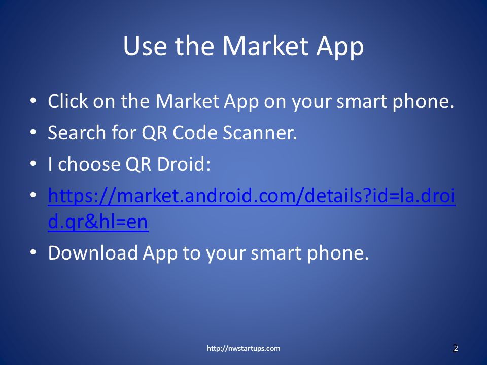 Use the Market App Click on the Market App on your smart phone.