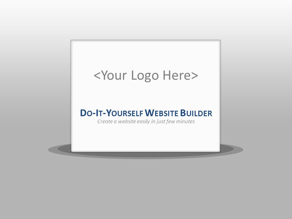 D O -I T -Y OURSELF W EBSITE B UILDER Create a website easily in just few minutes