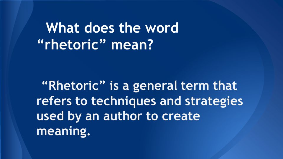 What does the word rhetoric mean.