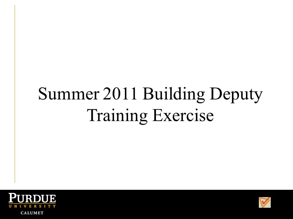 Summer 2011 Building Deputy Training Exercise