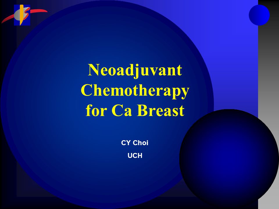 Neoadjuvant Chemotherapy for Ca Breast CY Choi UCH