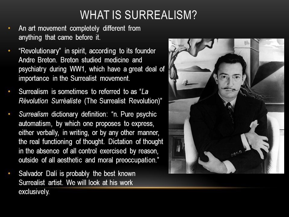 WHAT IS SURREALISM. An art movement completely different from anything that came before it.