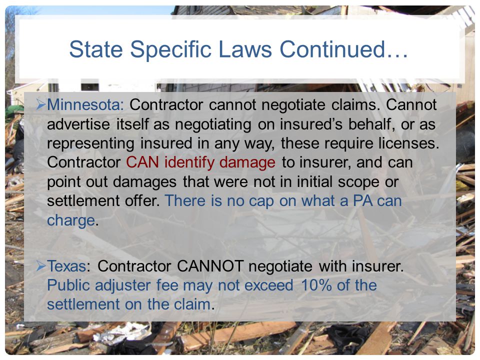 State Specific Laws Continued…  Minnesota: Contractor cannot negotiate claims.