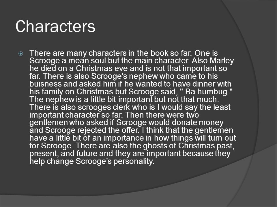 Characters  There are many characters in the book so far.