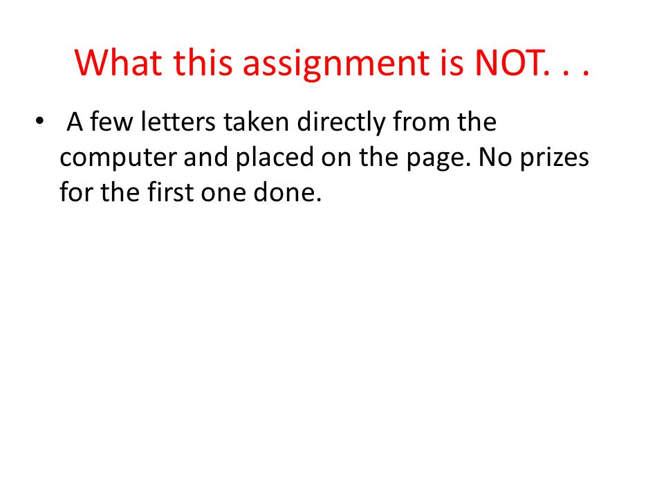 What this assignment is NOT...