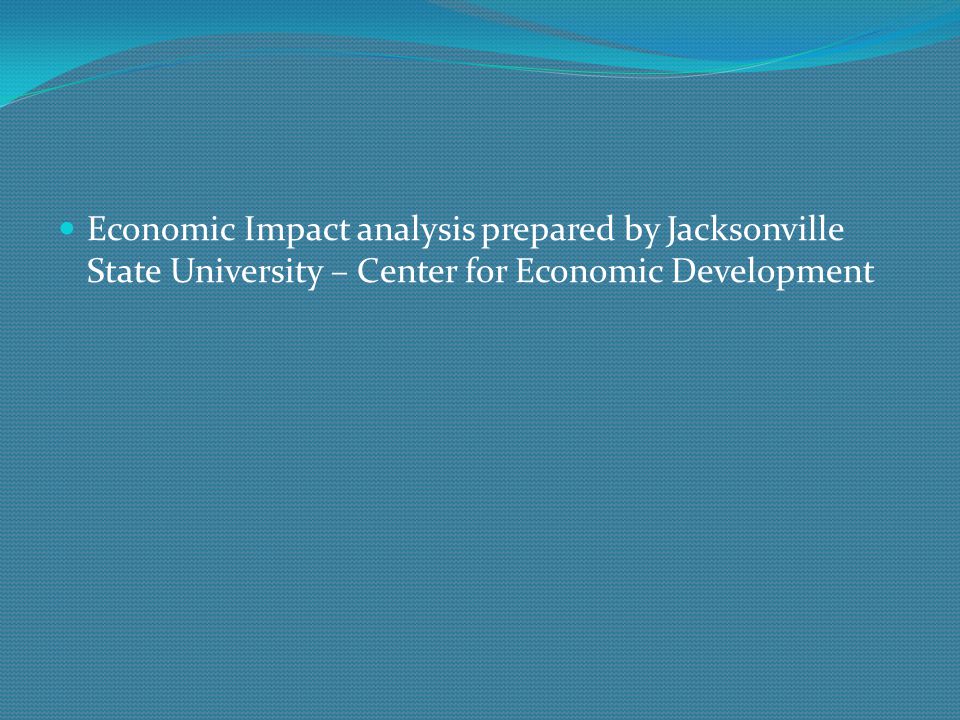 Economic Impact analysis prepared by Jacksonville State University – Center for Economic Development