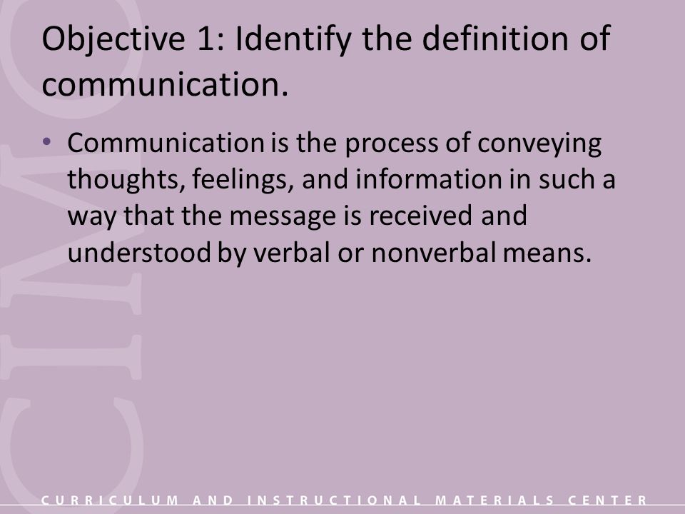Objective 1: Identify the definition of communication.