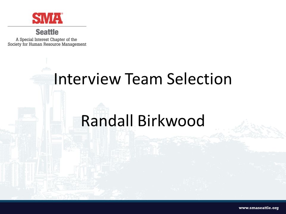 Interview Team Selection Randall Birkwood