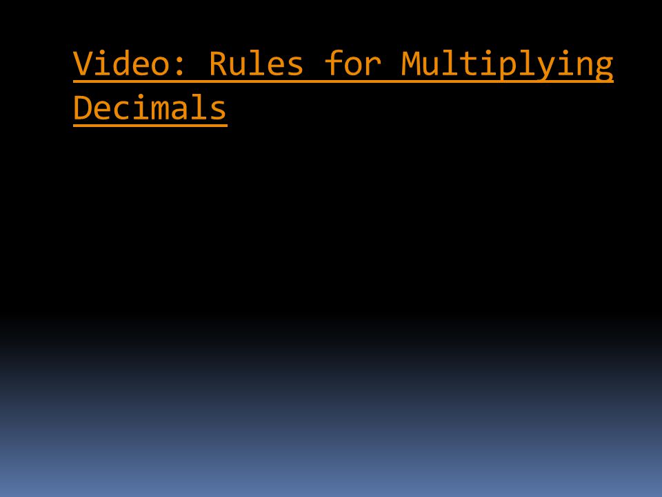 Video: Rules for Multiplying Decimals