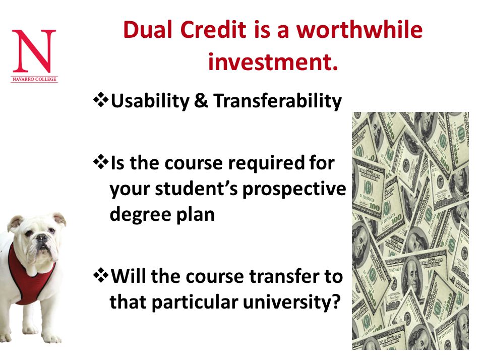 Dual Credit is a worthwhile investment.