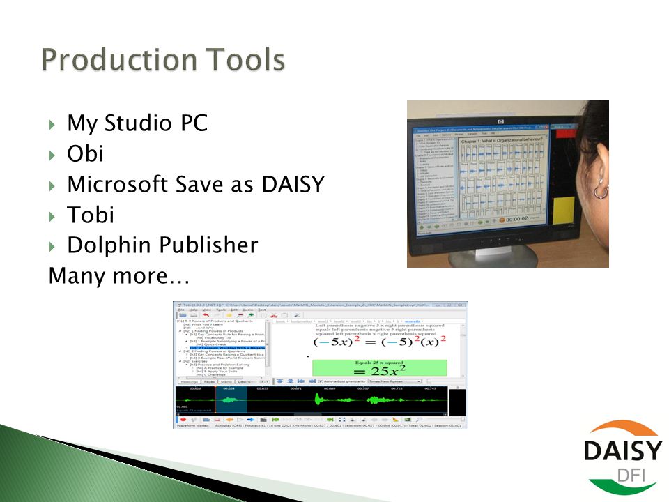  My Studio PC  Obi  Microsoft Save as DAISY  Tobi  Dolphin Publisher Many more…
