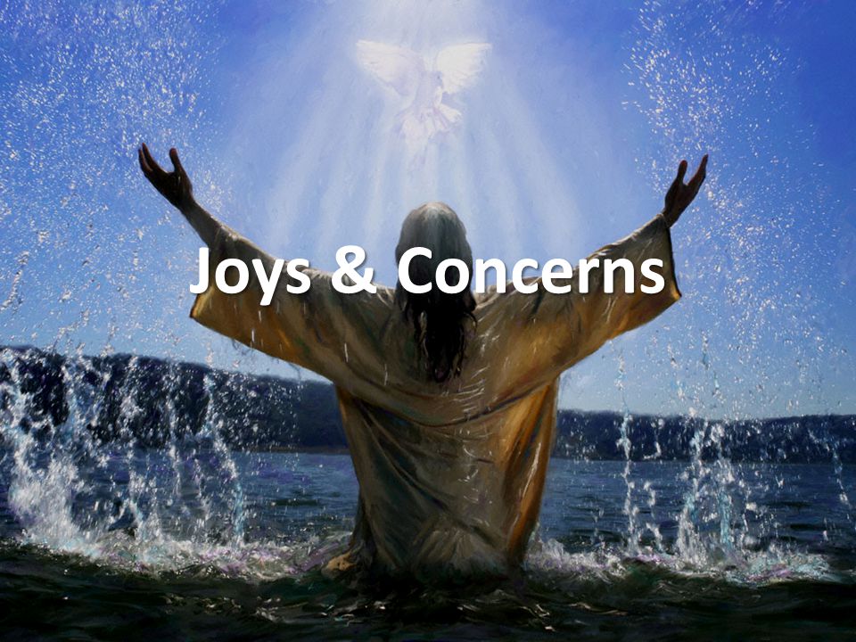 Joys & Concerns