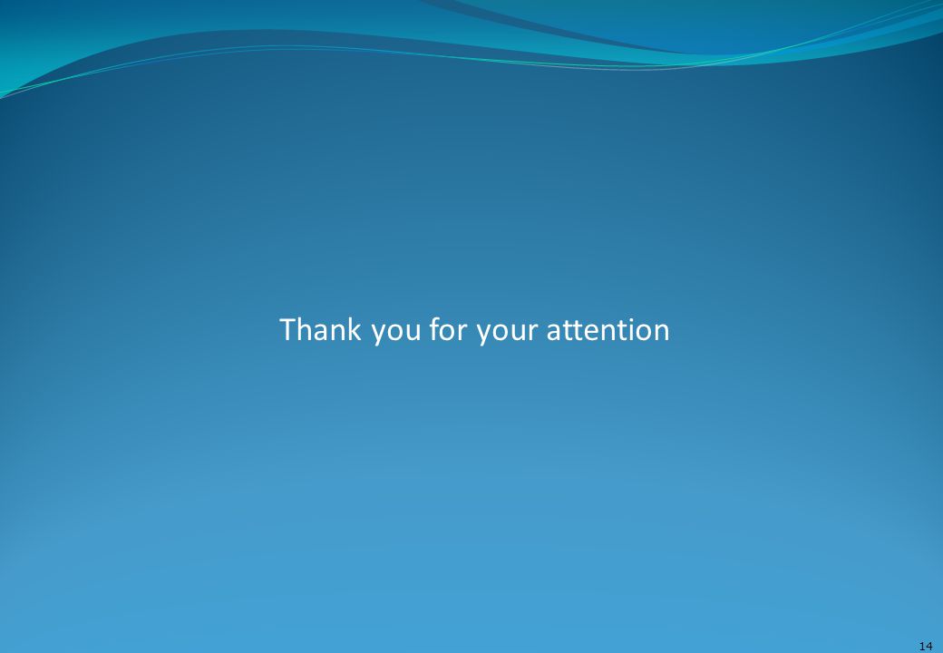 Thank you for your attention 14