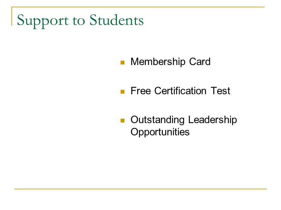 Support to Students Membership Card Free Certification Test Outstanding Leadership Opportunities