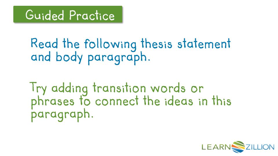 Let’s Review Guided Practice Read the following thesis statement and body paragraph.