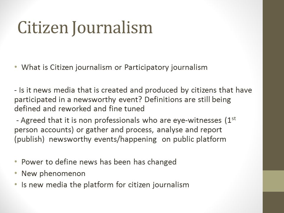 JOURNALISM OUTSIDE THE MEDIA Namibia - MAY Citizen Journalism What is Citizen  journalism or Participatory journalism - Is it news media that is. - ppt  download