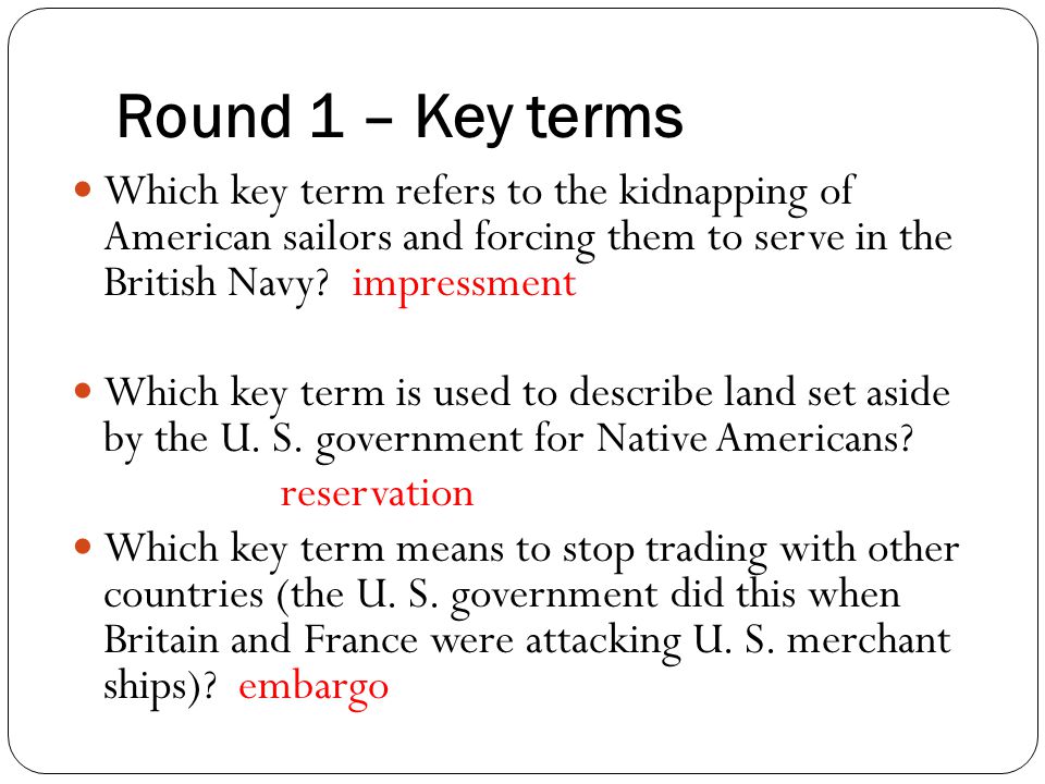 REVIEW TRIVIA Westward Expansion. Round 1 – Key terms Which key term refers  to the kidnapping of American sailors and forcing them to serve in the  British. - ppt download