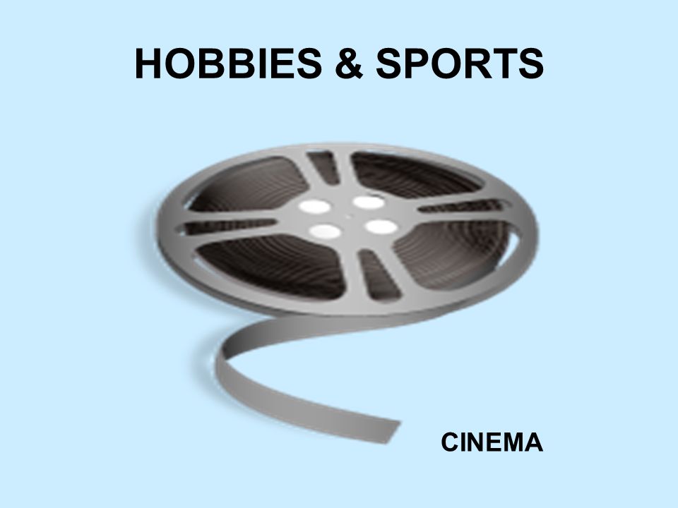 HOBBIES & SPORTS CINEMA