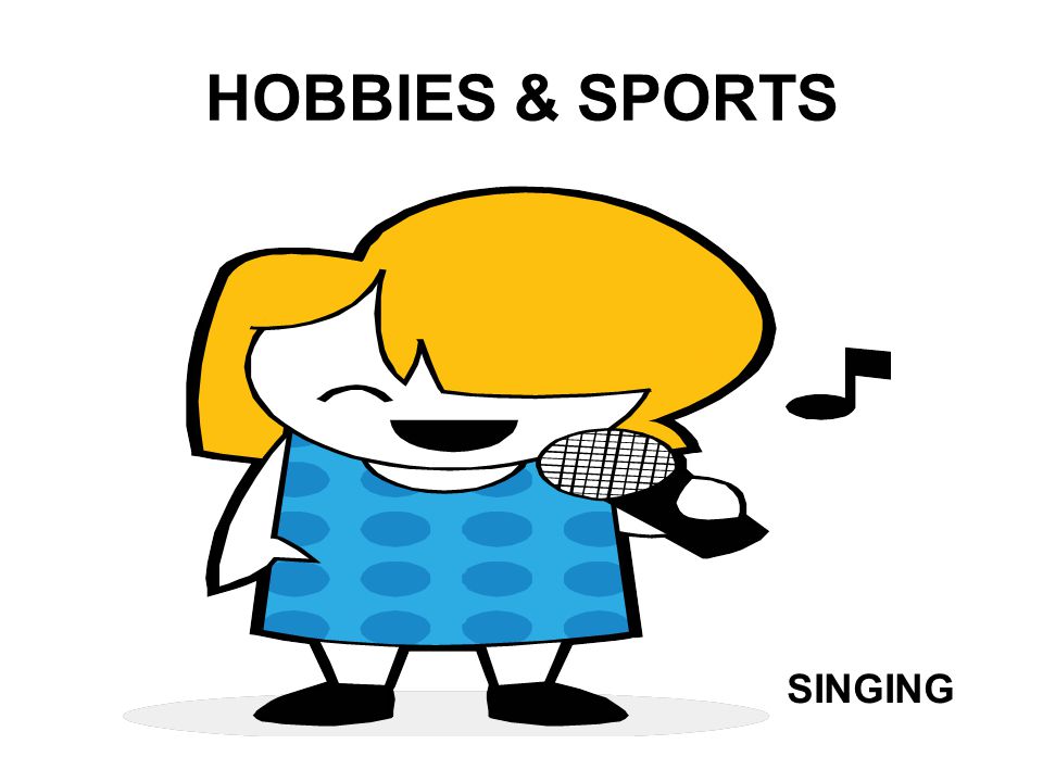 HOBBIES & SPORTS SINGING